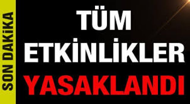 Dağpınar Belde de Tüm Etkinlikler Yasaklandı