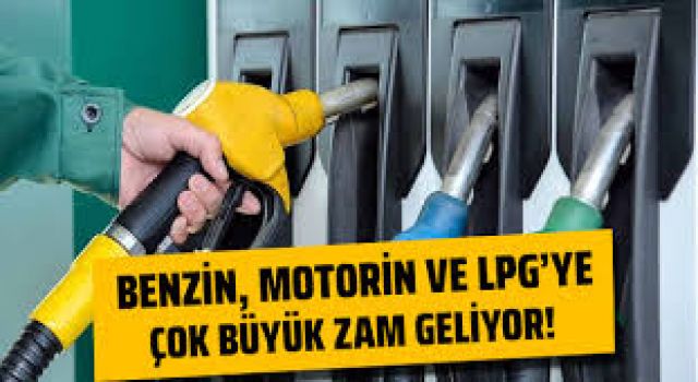 Benzin ve Motorin Tarihi Zam