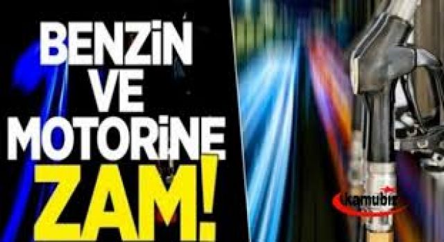 Benzin ve Motorin Bu Gece Zam Geldi