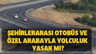 Şehirler arası ulaşım yasağı var mı?