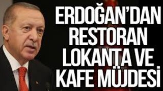 Cumhurbaşkanı Erdoğan'dan kafe ve restoranlarla ilgili açıklama