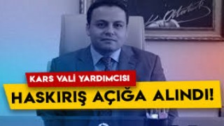 Kars Vali Yardımcısı Haskırış, FETÖ/PDY Soruşturması kapsamında açığa alındı