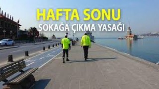 Hafta sonu yasakları kalktı mı?