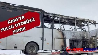 Kars’ta yolcu otobüsü yandı