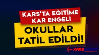 Kars’ta okullar tatil edildi, Son dakika