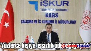 Kars’ta 789 kişiye, 2 milyon 498 bin TL işsizlik ödeneği yapıldı”