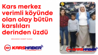 Kars Verimli Köyünde Olan Olay Bütün Karslıları Üzdü
