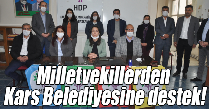 HDP’li vekillerden Kars Belediyesine destek!
