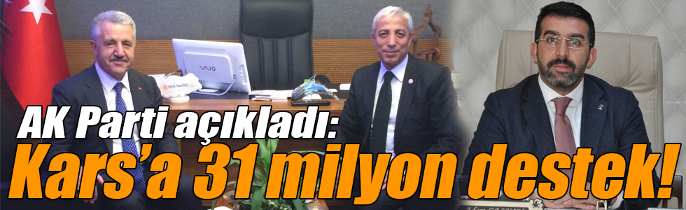 AK Parti açıkladı: Kars’a Sosyal Koruma Kalkanı kapsamında 31 milyon destek