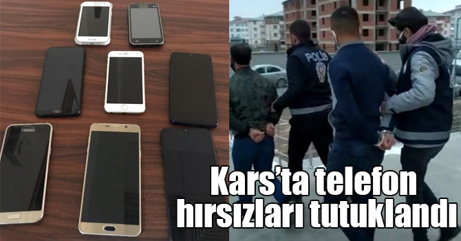 Kars’ta telefon hırsızlığı gerçekleştiren 2 şüpheli tutuklanarak cezaevine gönderildi.