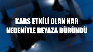 Kars etkili olan kar nedeniyle beyaza büründü